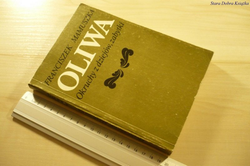 OLIWA. OKRUCHY Z DZIEJÓW, ZABYTKI - Mamuszka 1985