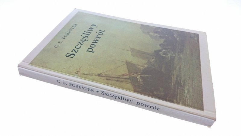SZCZĘŚLIWY POWRÓT - C. S. Forester 1991