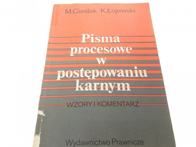PISMA PROCESOWE W POSTĘPOWANIU KARNYM Cieślak 1989