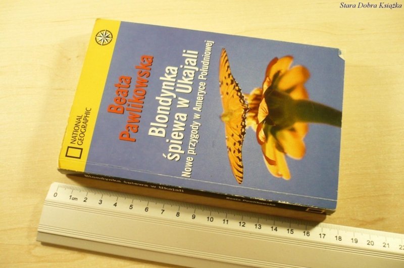 BLONDYNKA ŚPIEWA W UKAJALI - B. Pawlikowska (2005)