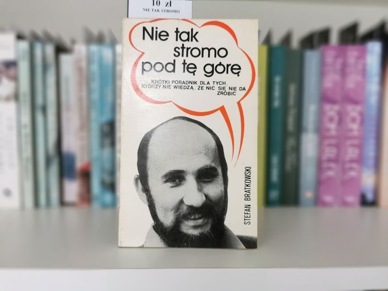 Nie tak stromo pod tę górę - Stefan Bratkowski