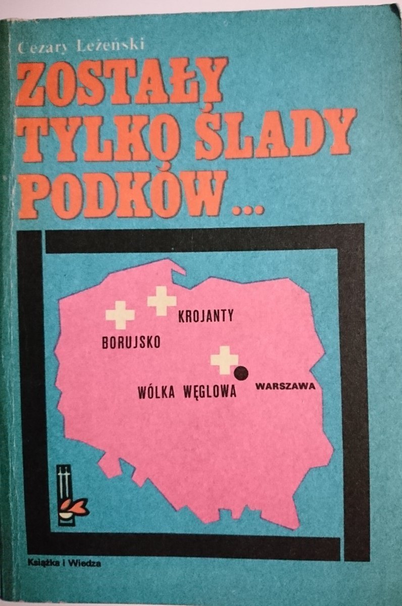 ZOSTAŁY TYLKO ŚLADY PODKÓW... Cezary Leżeński 1984