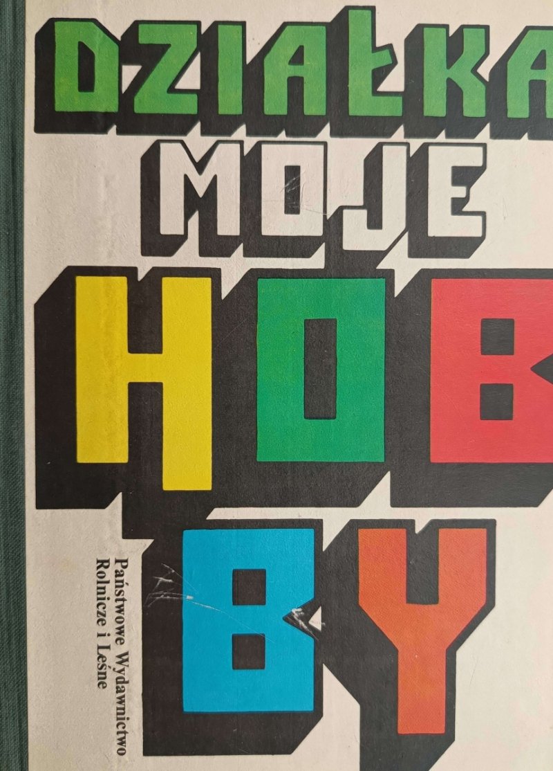 DZIAŁKA MOJE HOBBY