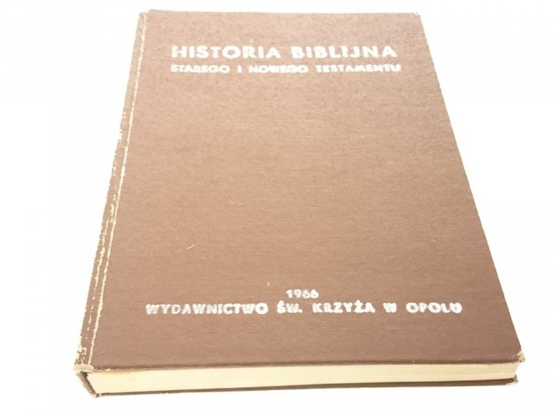 HISTORIA BIBLIJNA STAREGO I NOWEGO TESTAMENTU 1966