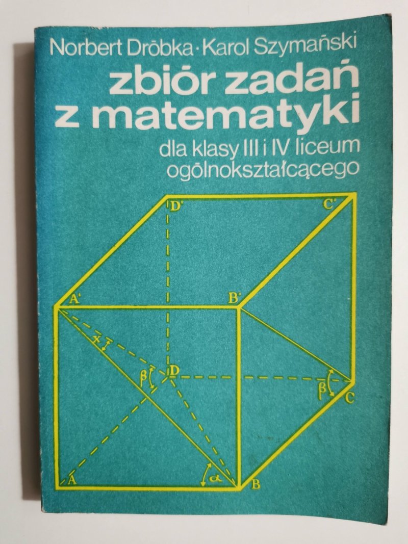 ZBIÓR ZADAŃ DO KLASY III-IV LICEUM OGÓLNOKSZTAŁCĄCEGO - Norbert Dróbka