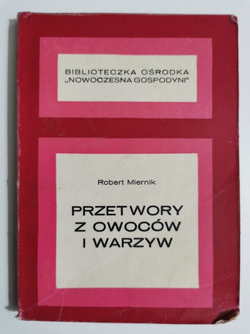 PRZETWORY Z OWOCÓW I WARZYW - Robert Miernik 1968