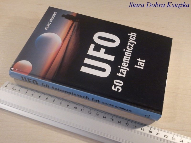 UFO 50 TAJEMNICZYCH LAT - Gildas Bourdais