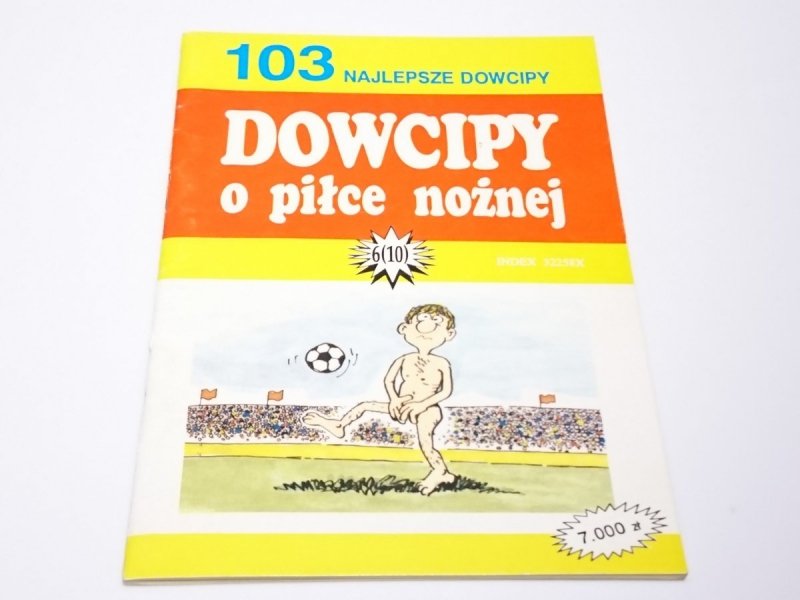 103 NAJLEPSZE DOWCIPY 6 (10) O PIŁCE NOŻNEJ 1994