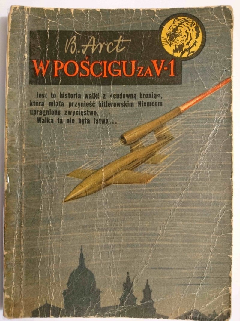 ŻÓŁTY TYGRYS: W POŚCIGU ZA V-1 - Bohdan Arct 1957