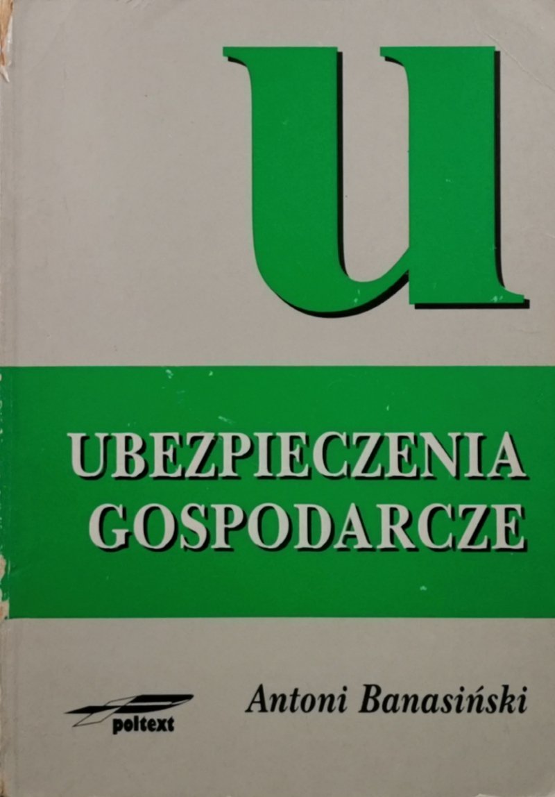 UBEZPIECZENIA GOSPODARCZE - Antoni Banasiński