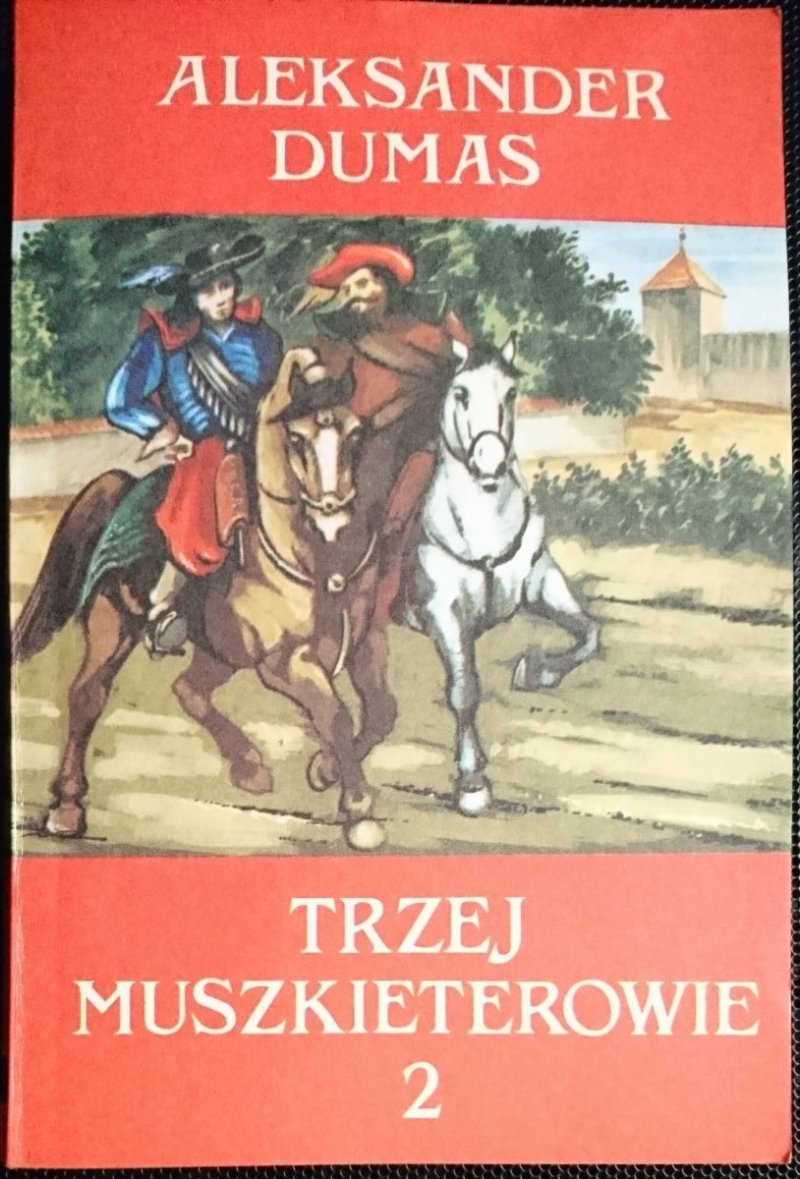 TRZEJ MUSZKIETEROWIE TOM 2 - Aleksander Dumas 1990