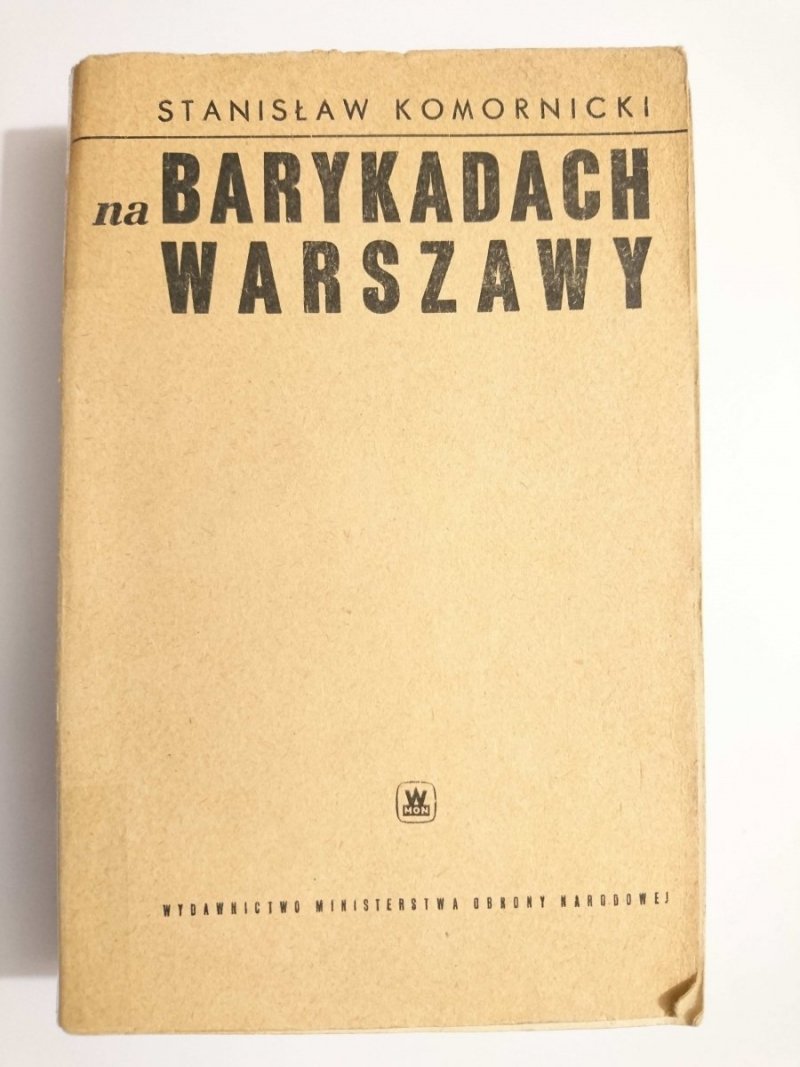 NA BARYKADACH WARSZAWY - Stanisław Komornicki 1964