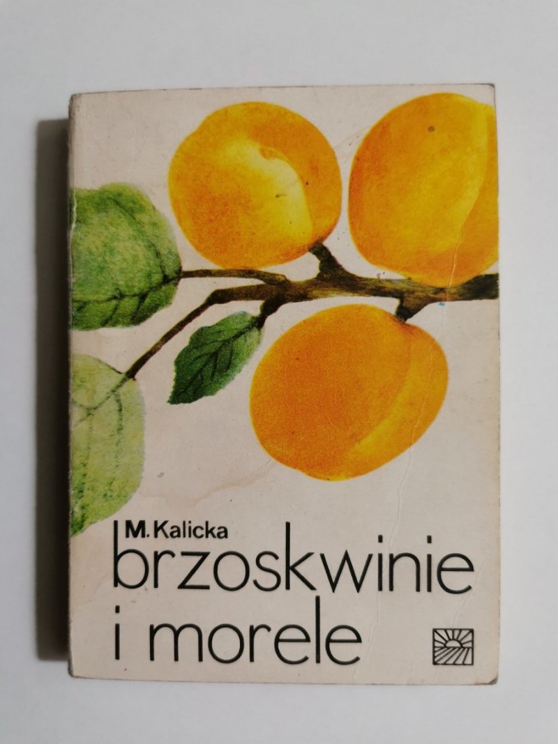 BRZOSKWINIE I MORELE - dr Maria Kalicka 