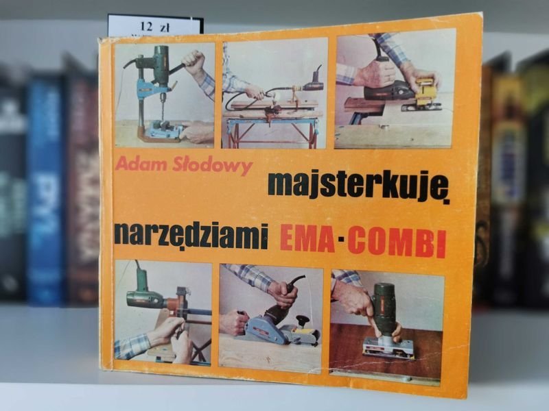 Majsterkuję narzędziami EMA COMBI - Adam Słodowy