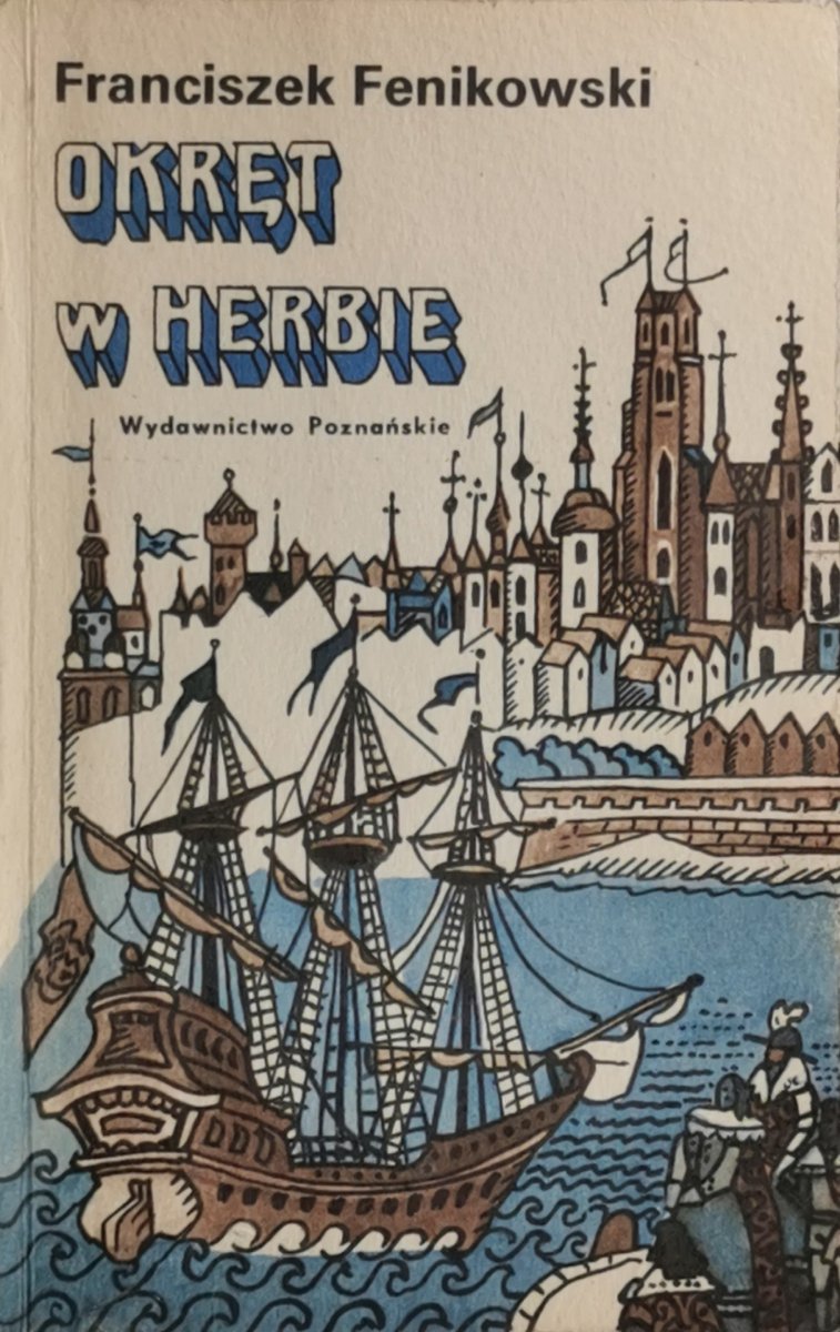 OKRĘT W HERBIE - Franciszek Fenikowski