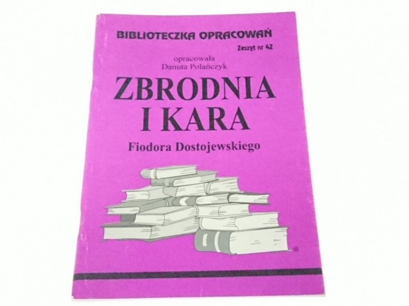 ZBRODNIA I KARA FIODORA DOSTOJEWSKIEGO - Polańczyk