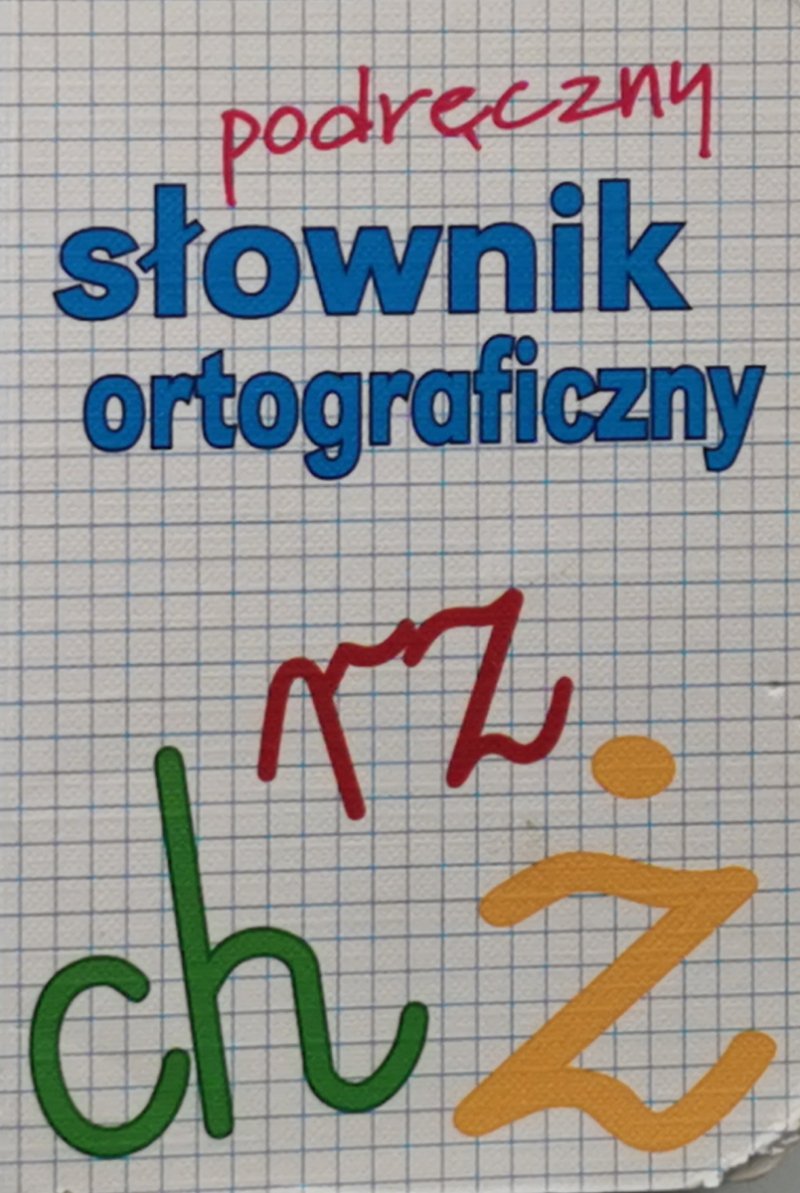 PODRĘCZNY SŁOWNIK ORTOGRAFICZNY - Eliza Czerwińska