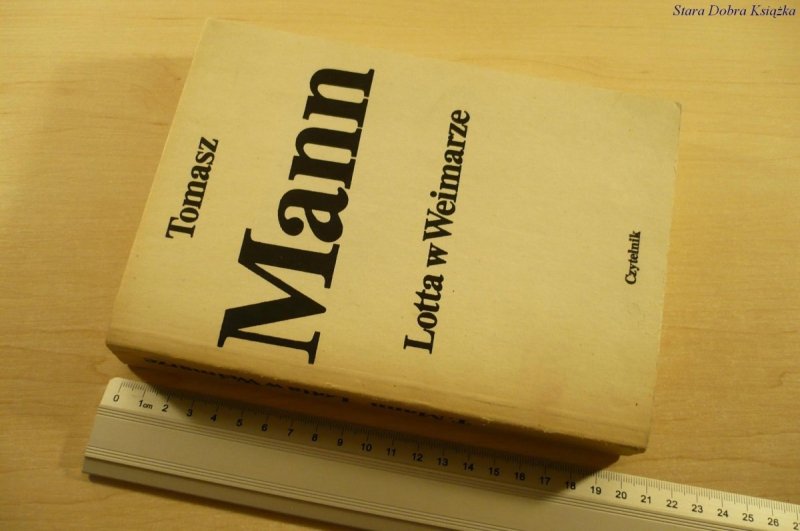 LOTTA W WEIMARZE - Tomasz Mann (Wydanie II 1983)