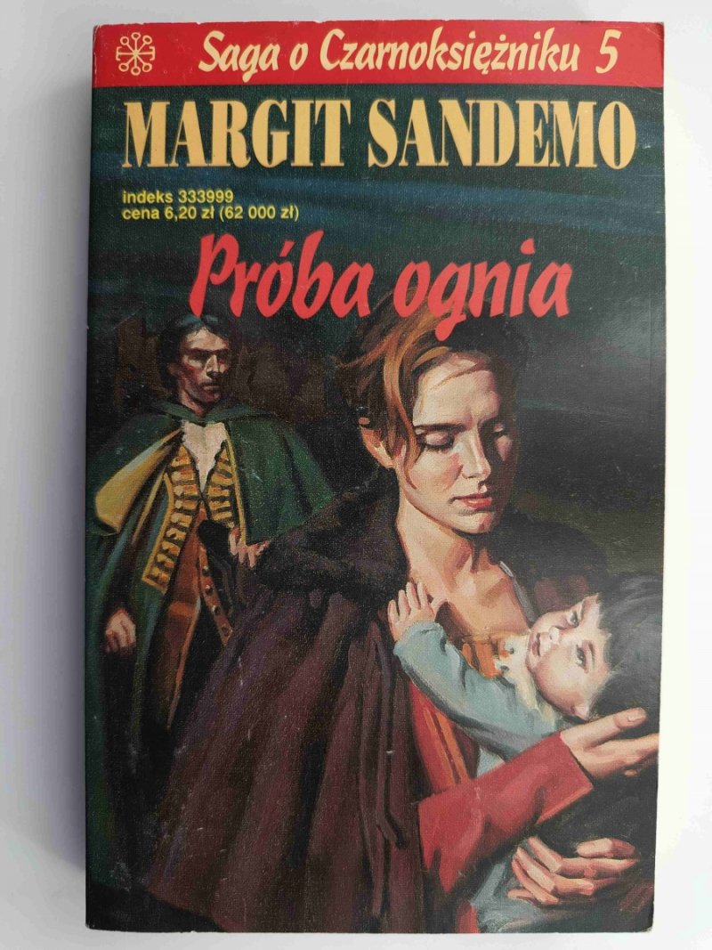 SAGA O CZARNOKSIĘŻNIKU 5. PRÓBA OGNIA - Margit Sandemo