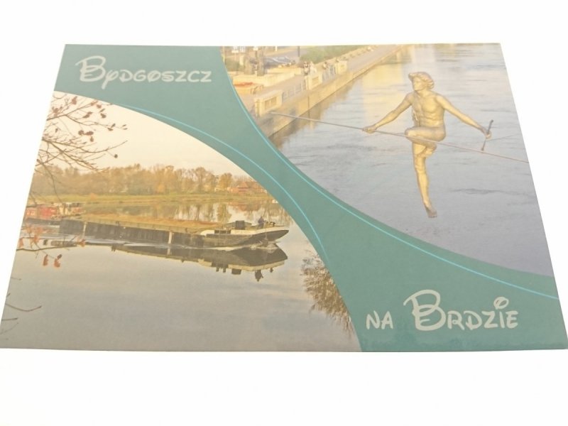 BYDGOSZCZ - BARKA NA BRDZIE FOT. CHEŁMINIAK