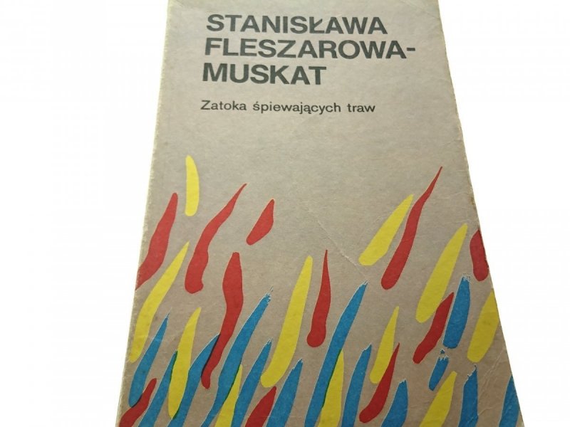 ZATOKA ŚPIEWAJĄCYCH TRAW - Fleszarowa-Muskat 1989