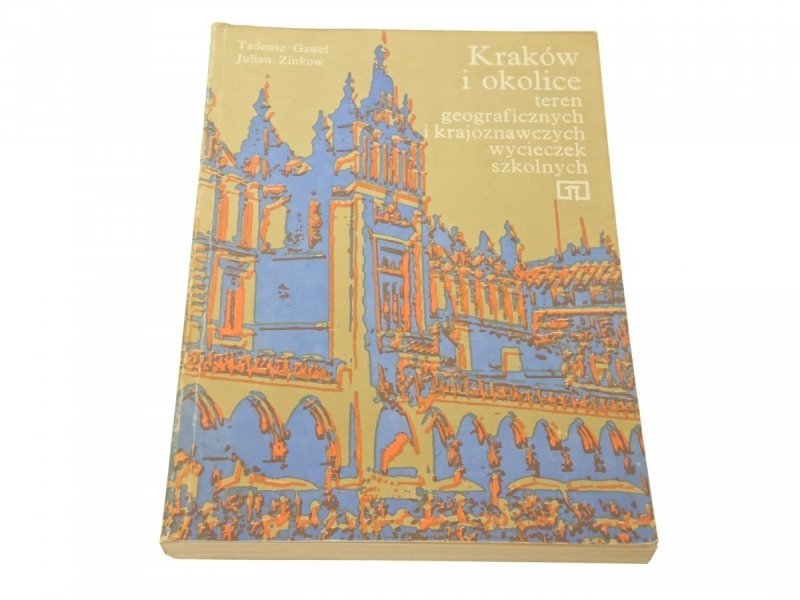 KRAKÓW I OKOLICE - Gaweł, Zinkow (Wydanie II 1986)