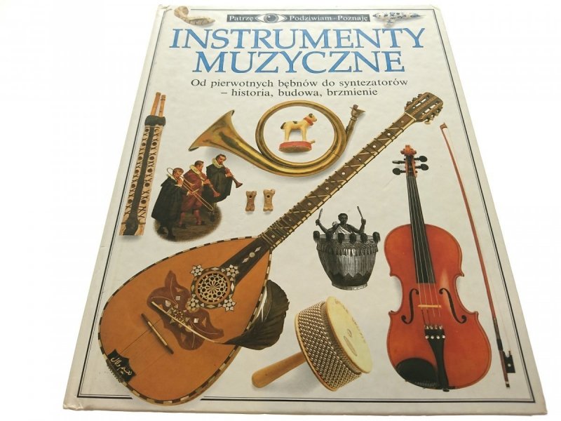 PATRZĘ PODZIWIAM POZNAJĘ INSTRUMENTY MUZYCZNE 1992