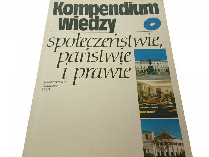 KOMPENDIUM WIEDZY O SPOŁECZEŃSTWIE, PAŃSTWIE 1999