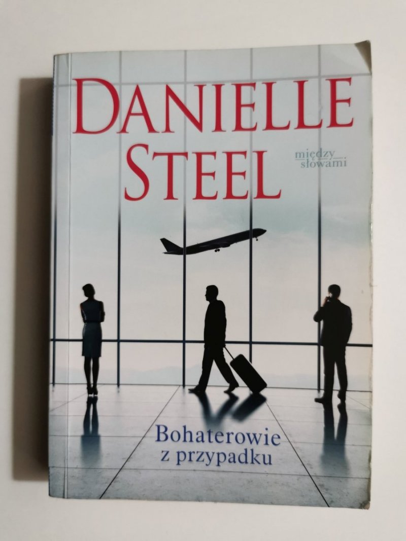 BOHATEROWIE Z PRZYPADKU - Danielle Steel 