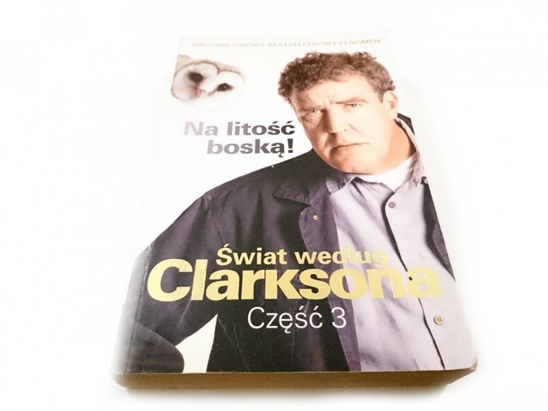 ŚWIAT WEDŁUG CLARKSONA CZĘŚĆ 3 NA LITOŚĆ BOSKĄ! 