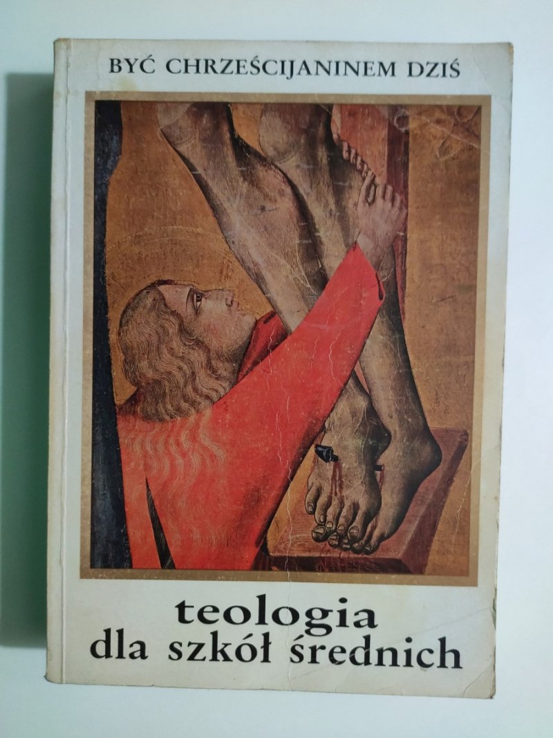 BYĆ CHRZEŚCIJANINEM DZIŚ. TEOLOGIA DLA SZKÓŁ ŚREDNICH - p. r. Marian Rusecki