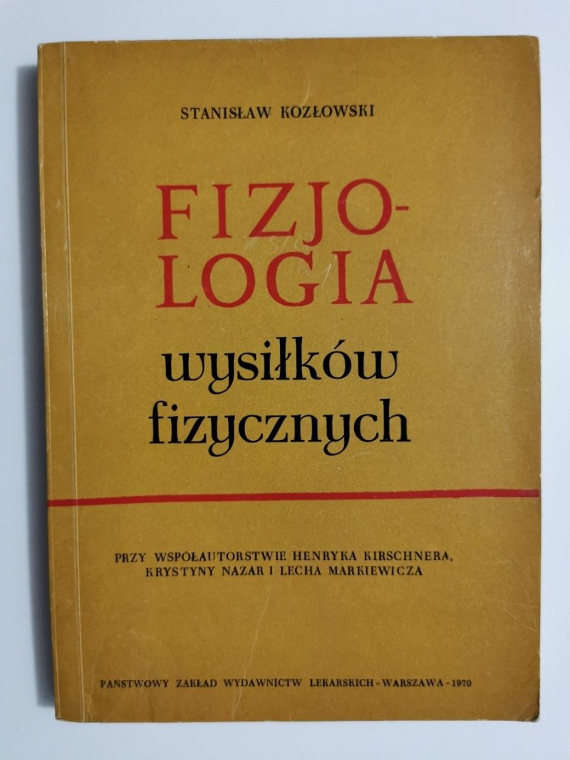 FIZJOLOGIA WYSIŁKÓW FIZYCZNYCH - Stanisław Kozłowski 1970