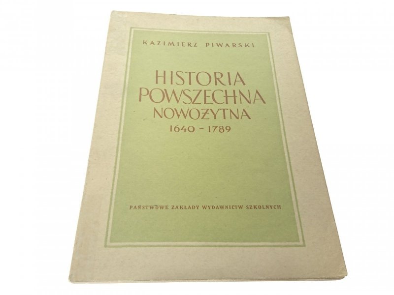 HISTORIA POWSZECHNA NOWOŻYTNA 1640-1789 - Piwarski