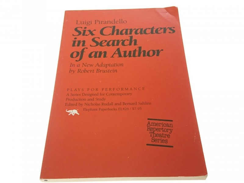 SIX CHARACTERS IN SEARCH OF AN AUTHOR - Pirandello