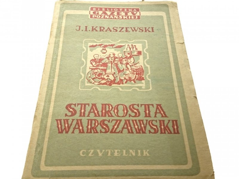 STAROSTA WARSZAWSKI TOM II-III - Kraszewski 1951