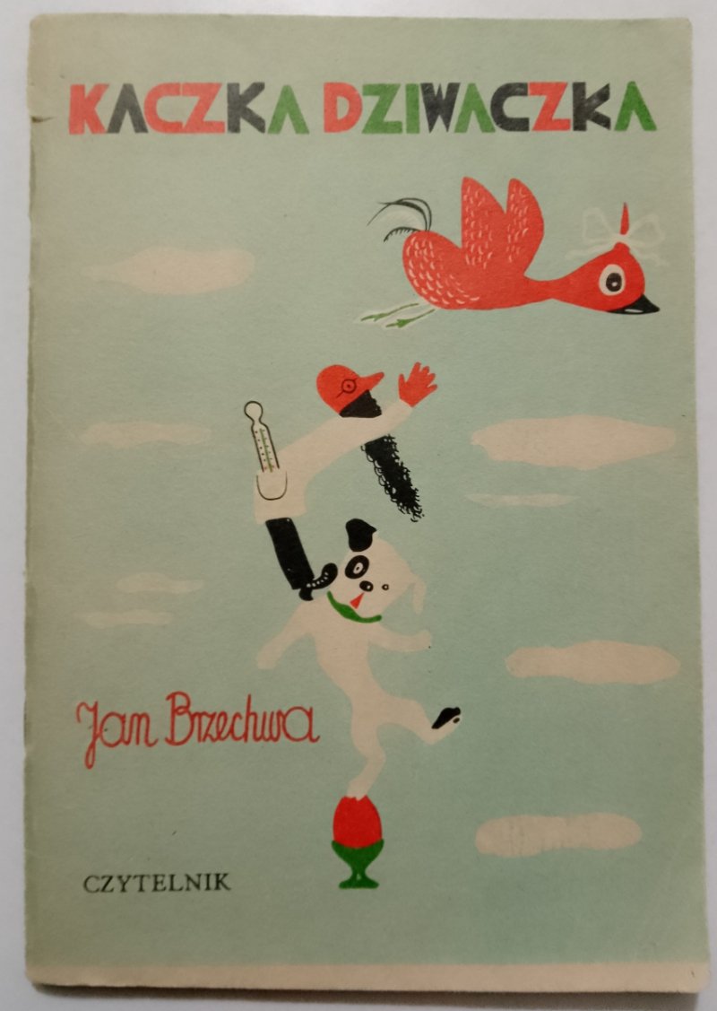 KACZKA DZIWACZKA  - Jan Brzechwa