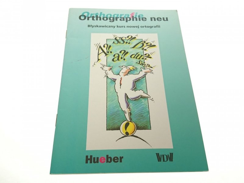 ORTHOGRAPHIE NEU. BŁYSKAWICZNY KURS NOWEJ...1997