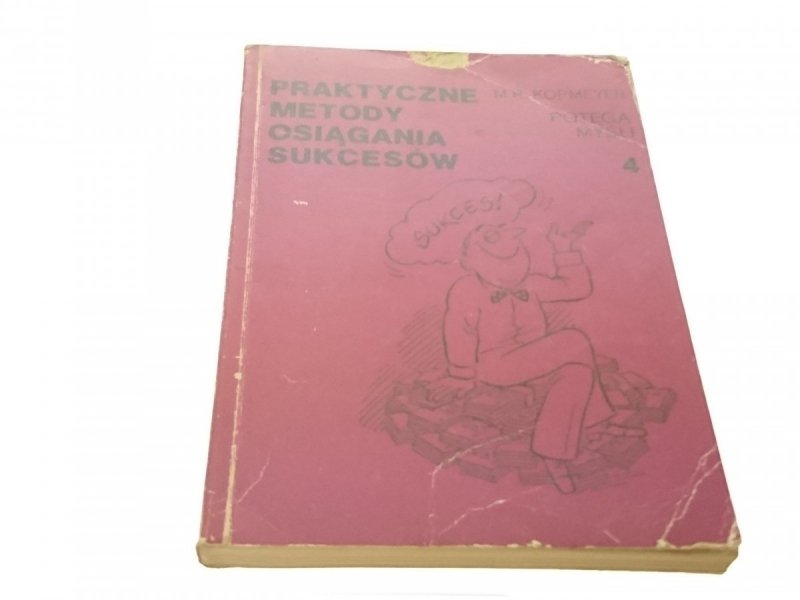 PRAKTYCZNE METODY OSIĄGANIA SUKCESÓW 4 POTĘGA