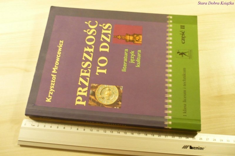 PRZESZŁOŚĆ TO DZIŚ CZĘŚĆ II - Mrowcewicz (2005)