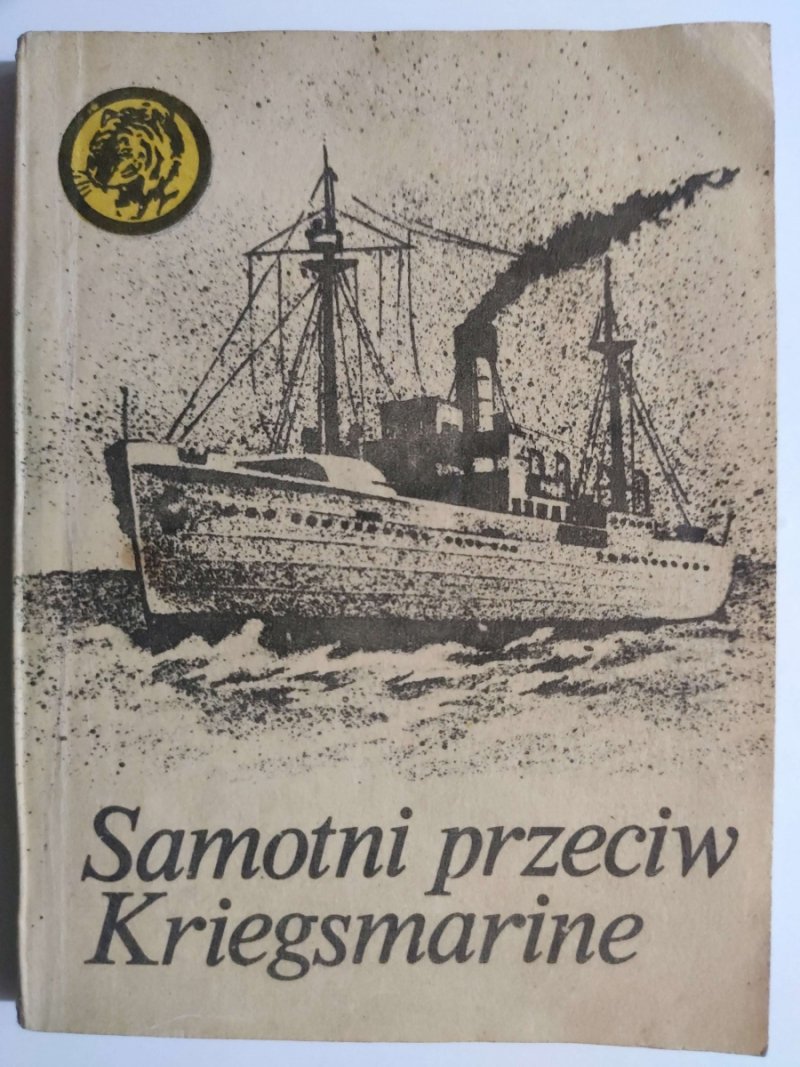 ŻÓŁTY TYGRYS 5/84 – SAMOTNI PRZECIW KRIEGSMARINE - Rajmund Szubański