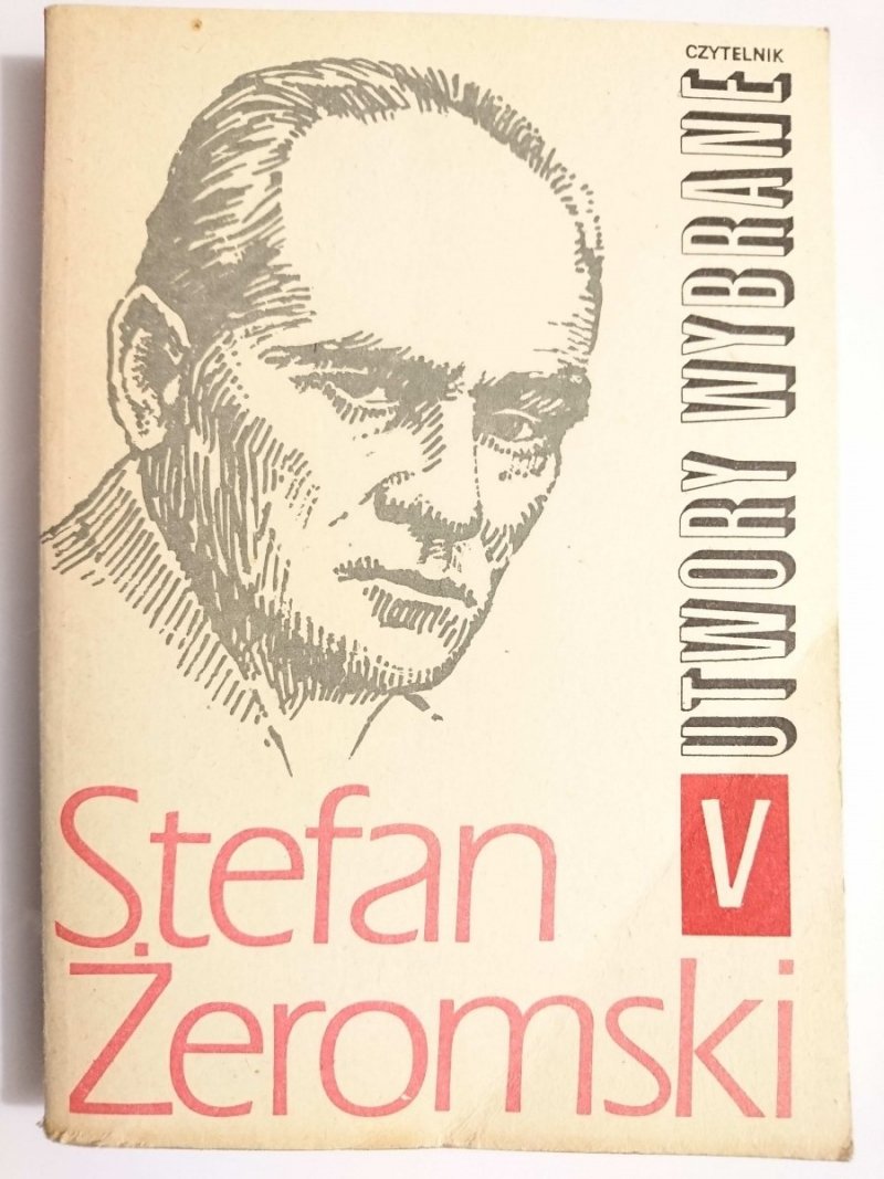 UTWORY WYBRANE TOM V - Stefan Żeromski 1973