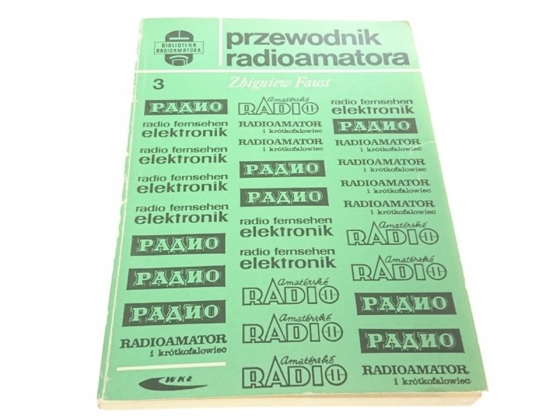 PRZEWODNIK RADIOAMATORA CZ.3 - Zbigniew Faust 1977