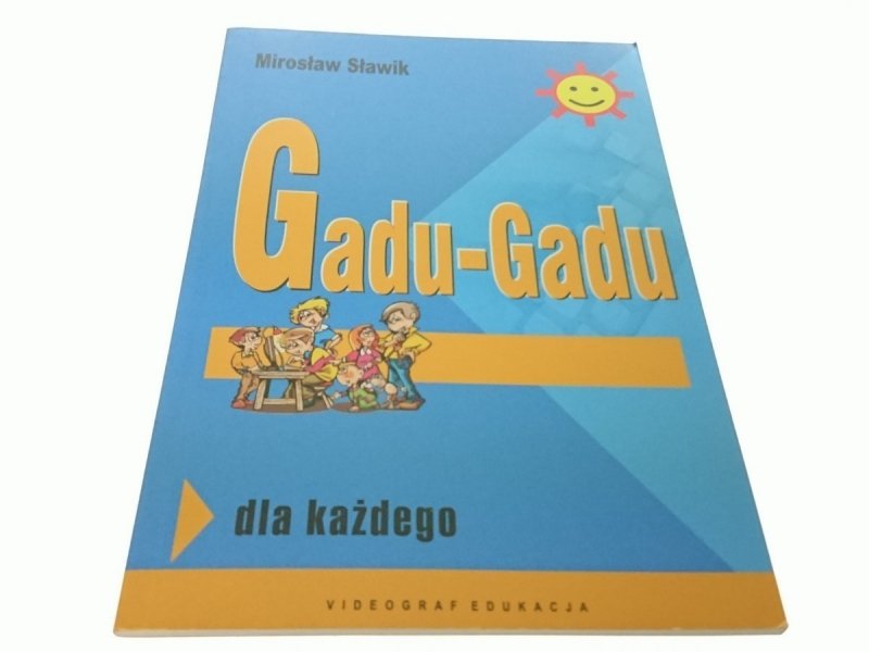 GADU-GADU DLA KAŻDEGO - Mirosław Sławik 2008
