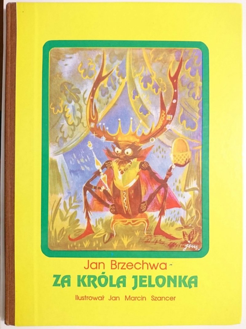 ZA KRÓLA JELONKA - Jan Brzechwa 