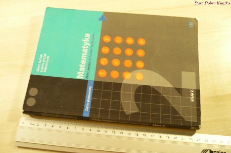 MATEMATYKA 2 ZBIÓR ZADAŃ - Marcin Kurczab (2009)