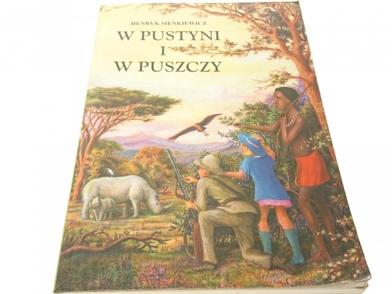 W PUSTYNI I W PUSZCZY - Henryk Sienkiewicz 2002