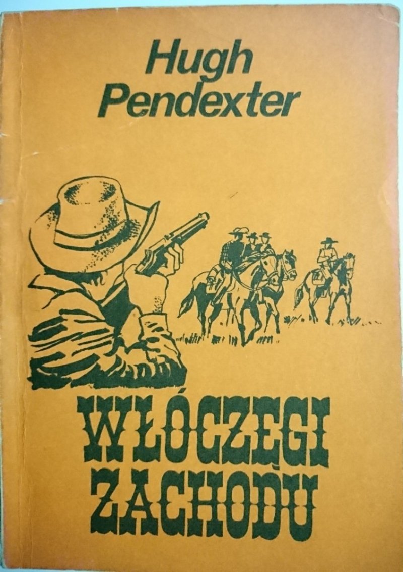 WŁÓCZĘGI ZACHODU - Hugh Pendexter 1989