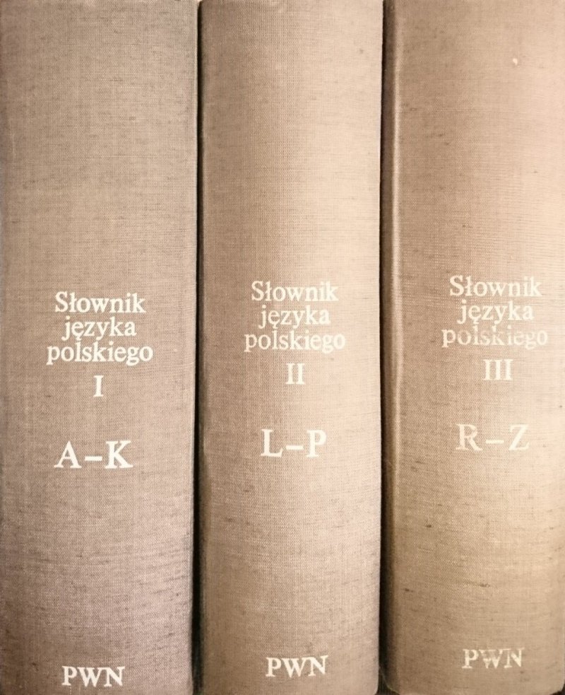SŁOWNIK JĘZYKA POLSKIEGO TOMY OD 1 DO 3 A-Z 