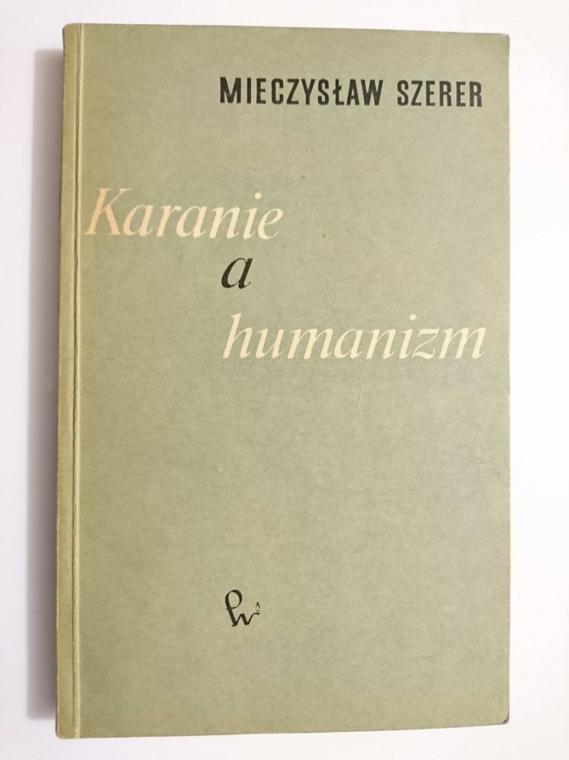 KARANIE A HUMANIZM - Mieczysław Szerer 1964