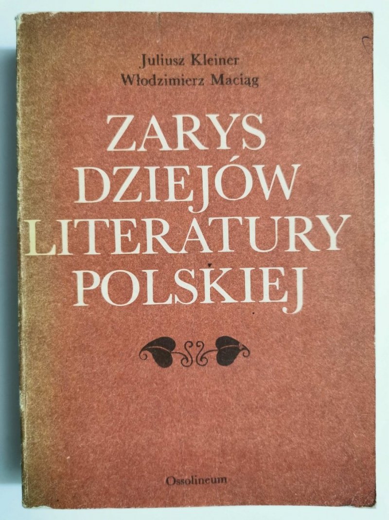 ZARYS DZIEJÓW LITERATURY POLSKIEJ - Juliusz Kleiner 1985